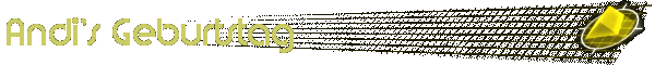 Andi's Geburtstag